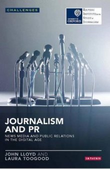 Journalism and PR: News Media and Public Relations in the Digital Age: News Media and Public Relations in the Digital Age