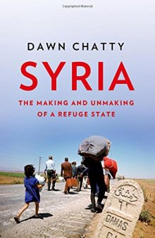 Syria: The Making and Unmaking of a Refuge State