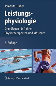 Leistungsphysiologie : Grundlagen für Trainer, Physiotherapeuten und Masseure