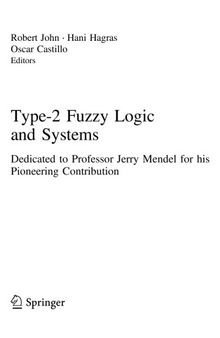 Type-2 Fuzzy Logic and Systems. Dedicated to Professor Jerry Mendel for his Pioneering Contribution