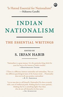 Indian Nationalism: The Essential Writings