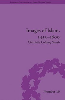 Images of Islam, 1453-1600: Turks in Germany and Central Europe