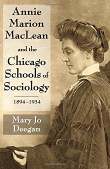 Annie Marion MacLean and the Chicago Schools of Sociology, 1894–1934
