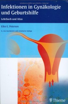 Infektionen in Gynäkologie und Geburtshilfe : Lehrbuch und Atlas
