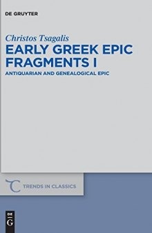 Early Greek Epic Fragments 1, Antiquarian and Genealogical Epic