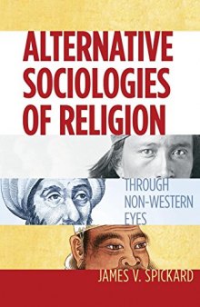 Alternative Sociologies of Religion: Through Non-Western Eyes