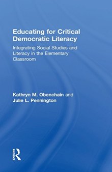Educating for Critical Democratic Literacy: Integrating Social Studies and Literacy in the Elementary Classroom
