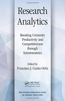 Research Analytics: Boosting University Productivity and Competitiveness through Scientometrics