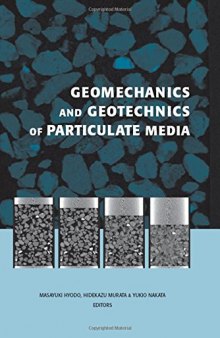 Geomechanics and Geotechnics of Particulate Media: Proceedings of the International Symposium on Geomechanics and Geotechnics of Particulate Media, Ube, Japan, 12-14 September 2006