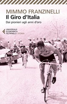 Il Giro d’Italia: Dai pionieri agli anni d’oro