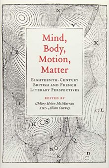 Mind, Body, Motion, Matter: Eighteenth-Century British and French Literary Perspectives