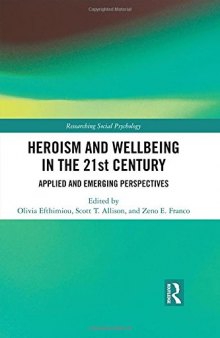 Heroism and Wellbeing in the 21st Century: Applied and Emerging Perspectives