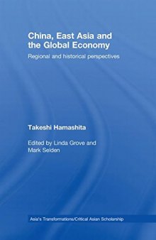 China, East Asia and the Global Economy: Regional and Historical Perspectives