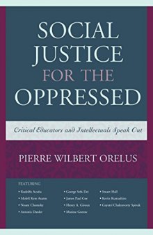 Social Justice for the Oppressed: Critical Educators and Intellectuals Speak Out