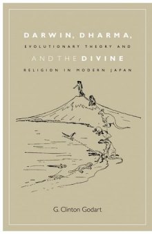 Darwin, Dharma, and the Divine: Evolutionary Theory and Religion in Modern Japan