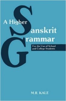 A higher Sanskrit grammar for the use of school and college students