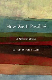 How Was It Possible? A Holocaust Reader