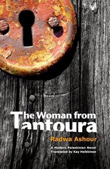 The Woman from Tantoura: A Palestinian Novel