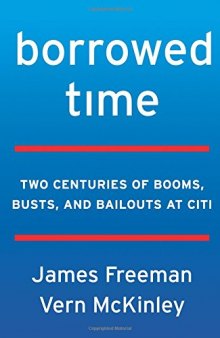 Borrowed Time: Citi, Moral Hazard, and the Too-Big-to-Fail Myth