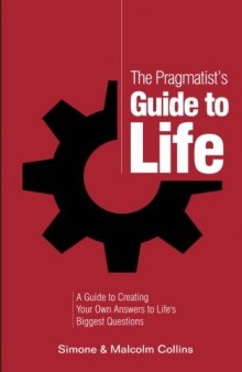 The Pragmatist’s Guide to Life