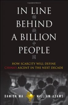 In Line Behind a Billion People: How Scarcity Will Define China’s Ascent in the Next Decade