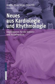 Neues aus Kardiologie und Rhythmologie : Implikationen für die Intensiv- und Notfallmedizin ; mit 27 Tabellen