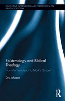 Epistemology and Biblical Theology: From the Pentateuch to Mark’s Gospel