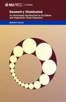 Geometry Illuminated: An Illustrated Introduction to Euclidean and Hyperbolic Plane Geometry