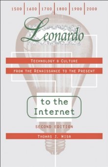 Leonardo to the Internet: Technology and Culture from the Renaissance to the Present