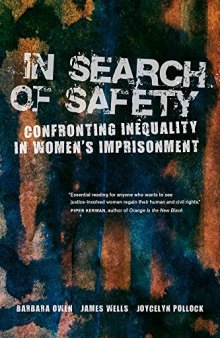 In Search of Safety: Confronting Inequality in Women’s Imprisonment