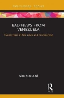 Bad News from Venezuela: Twenty Years of Fake News and Misreporting