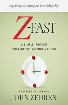 Z-FAST: A Simple, Proven Intermittent Fasting Method