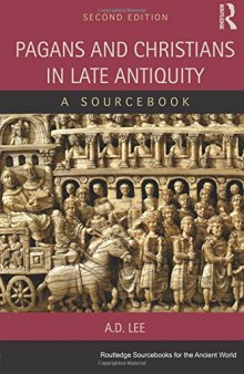 Pagans and Christians in Late Antiquity: A Sourcebook