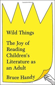Wild Things: The Joy of Reading Children’s Literature as an Adult