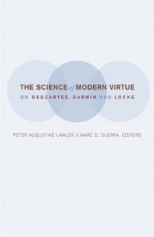 The Science of Modern Virtue: On Descartes, Darwin, and Locke