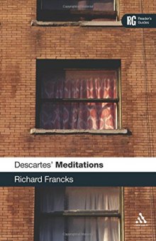 Descartes’ ’Meditations’: A Reader’s Guide