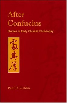 After Confucius: Studies In Early Chinese Philosophy