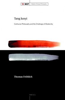 Tang Junyi: Confucian Philosophy and the Challenge of Modernity
