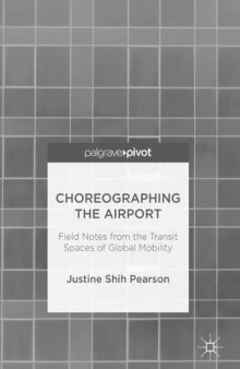 Choreographing the Airport: Field Notes from the Transit Spaces of Global Mobility