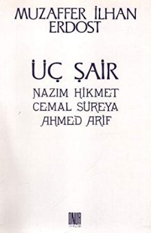 Üç Şair: Nazım Hikmet, Cemal Süreyya, Ahmed Arif