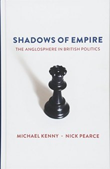 Shadows of Empire: The Anglosphere in British Politics
