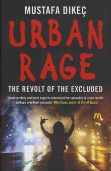 Urban Rage : The Revolt of the Excluded