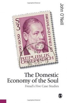 The Domestic Economy of the Soul: Freud’s Five Case Histories