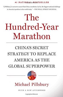 The Hundred-Year Marathon: China’s Secret Strategy to Replace America as the Global Superpower