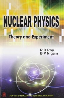 Nuclear Physics: Theory and Experiment (pp236-237 missing)