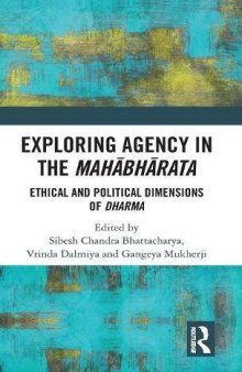 Exploring Agency in the Mahabharata: Ethical and Political Dimensions of Dharma