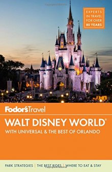 Fodor’s Walt Disney World: With Universal & the Best of Orlando