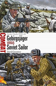 Gebirgsj�ger Vs Soviet Sailor: Arctic Circle 1942-44
