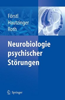 Neurobiologie psychischer Störungen.