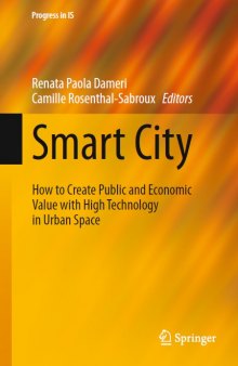 Smart City - How to Create Public and Economic Value with High Technology in Urban Space